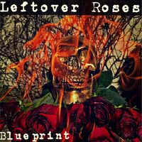 Thumbnail for the Blueprint - Leftover Roses link, provided by host site