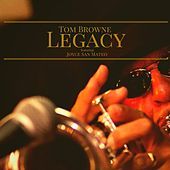 Thumbnail for the Tom Browne - Legacy link, provided by host site