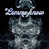 Thumbnail for the A.C.E - Lemme Know link, provided by host site