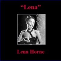 Thumbnail for the Lena Horne - Lena link, provided by host site