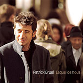 Thumbnail for the Patrick Bruel - Lequel de nous link, provided by host site