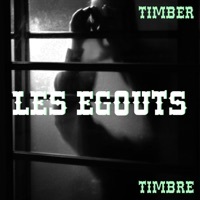 Thumbnail for the Timber Timbre - Les Egouts link, provided by host site