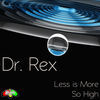 Thumbnail for the Dr. Rex - Less Is More link, provided by host site