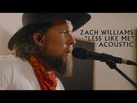 Thumbnail for the Zach Williams - Less Like Me link, provided by host site