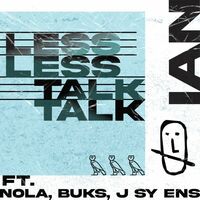 Thumbnail for the Ian - Less Talk link, provided by host site