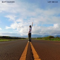 Thumbnail for the Matt Hansen - Let Em Go link, provided by host site
