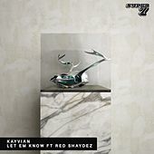 Thumbnail for the KAYVIAN - Let 'Em Know link, provided by host site