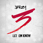 Thumbnail for the Jeezy - Let Em Know link, provided by host site