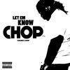 Thumbnail for the Young Chop - Let Em Know link, provided by host site