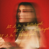 Thumbnail for the Lauren Daigle - Let It Be A Hallelujah link, provided by host site