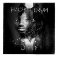 Thumbnail for the Machinedrum - Let It link, provided by host site