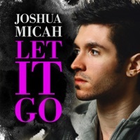 Thumbnail for the Joshua Micah - Let it Go link, provided by host site