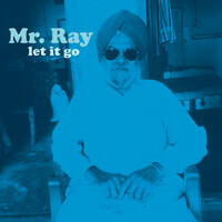 Thumbnail for the Mr. Ray - Let It Go link, provided by host site