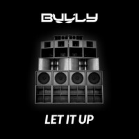 Thumbnail for the Bully - Let It Up link, provided by host site