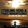 Thumbnail for the Sterling Void - Let Loose the Light (Remixes) Pt. 2 link, provided by host site