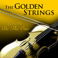 Thumbnail for the The Golden Strings - Let Me Be the One link, provided by host site