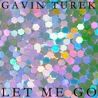 Thumbnail for the Gavin Turek - Let Me Go link, provided by host site