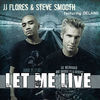 Thumbnail for the JJ Flores - Let Me Live link, provided by host site