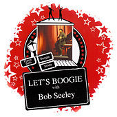 Thumbnail for the Bob Seeley - Let's Boogie! link, provided by host site