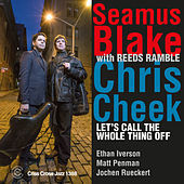 Thumbnail for the Chris Cheek - Let's Call the Whole Thing Off link, provided by host site