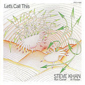 Thumbnail for the Steve Khan - Let's Call This link, provided by host site
