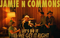 Thumbnail for the Jamie N Commons - Let's Do It Till We Get It Right link, provided by host site