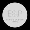 Thumbnail for the ESP - Let's Get Deep (Remix) link, provided by host site