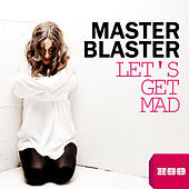 Thumbnail for the Master Blaster - Let's Get Mad link, provided by host site