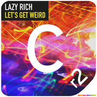 Thumbnail for the Lazy Rich - Let's Get Weird link, provided by host site