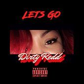 Thumbnail for the Dirty Redd - Let’s Go link, provided by host site