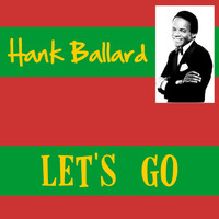 Thumbnail for the Hank Ballard - Let's Go link, provided by host site