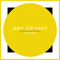 Thumbnail for the Art of Hot - Let's Go link, provided by host site