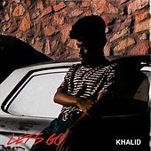Thumbnail for the Khalid - Let's Go link, provided by host site