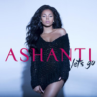 Thumbnail for the Ashanti - Let's Go link, provided by host site