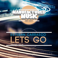 Thumbnail for the Esteban Carrasco - Let's Go link, provided by host site