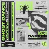 Thumbnail for the Ghost Dance - Let's Rave Darker / Encore link, provided by host site