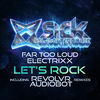 Thumbnail for the Far Too Loud - Let's Rock (Remixes) link, provided by host site