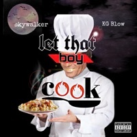 Thumbnail for the Skywalker - Let That Boy Cook link, provided by host site