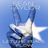 Thumbnail for the Sean Taylor - Let the Peace Flow link, provided by host site