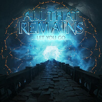 Thumbnail for the All That Remains - Let You Go link, provided by host site