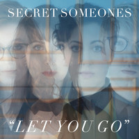 Thumbnail for the Secret Someones - Let You Go link, provided by host site