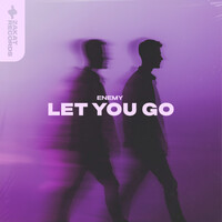 Thumbnail for the Enemy - Let You Go link, provided by host site