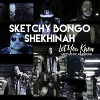 Thumbnail for the Sketchy Bongo - Let You Know (Acoustic Version) link, provided by host site