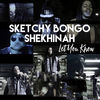 Thumbnail for the Sketchy Bongo - Let You Know link, provided by host site