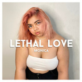 Thumbnail for the Monica - Lethal Love link, provided by host site