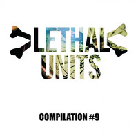 Thumbnail for the Various Artists - Lethal Units CO#9 link, provided by host site