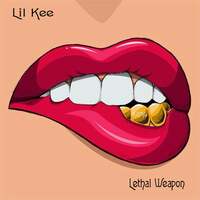 Thumbnail for the Lil Kee - Lethal Weapon link, provided by host site