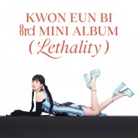 Thumbnail for the Kwon Eunbi - Lethality link, provided by host site