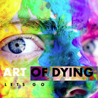 Thumbnail for the Art of Dying - Lets Go link, provided by host site