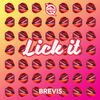 Thumbnail for the Brevis - Lick It link, provided by host site